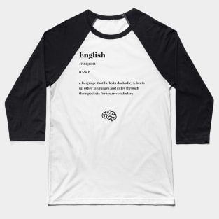 Funny English Word Definition Dictionary Baseball T-Shirt